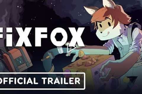 FixFox - Official Story Trailer