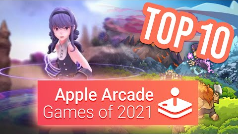 Top 10 Apple Arcade Games of 2021