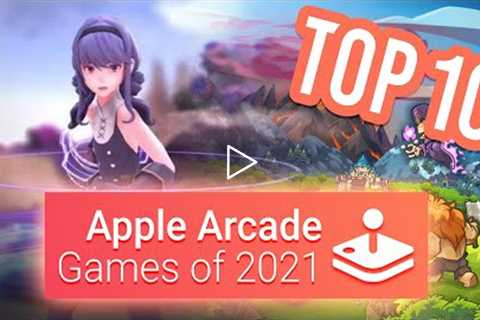 Top 10 Apple Arcade Games of 2021