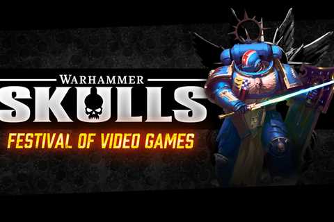 Warhammer Skulls Festival Returns June 1