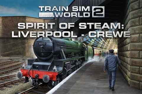 Experience Life on the Footplate with Spirit of Steam for Train Sim World 2