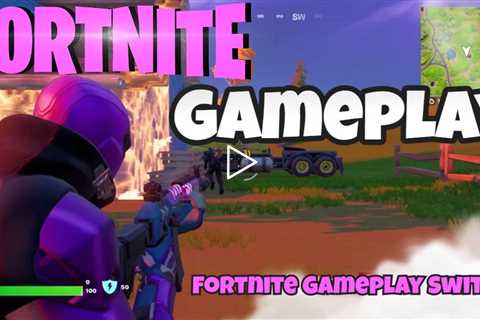 Fortnite Gameplay - Fortnite Gameplay Switch Check It Out!