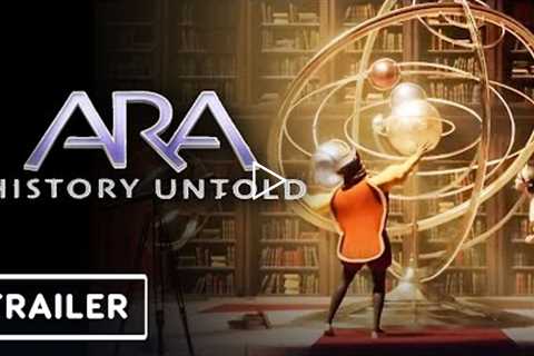 ARA: History Untold - Announce Trailer | Xbox & Bethesda Showcase 2022