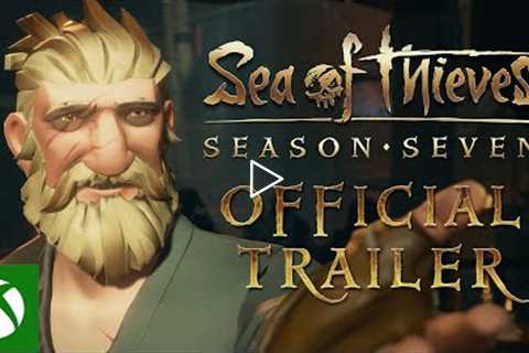 Sea of Thieves - Captains of Adventure - Season 7 Trailer - Xbox & Bethesda Games Showcase 2022
