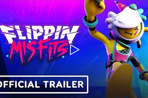 Flippin Misfits - Official Reveal Trailer