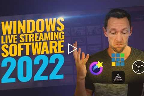 Best Live Streaming Software for WINDOWS PC - 2022 Review!