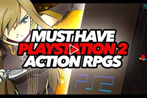 Top Ten Must Have PS2 Action RPGs