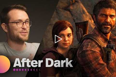 Why We Gave The Last of Us Part I 8/10 | GameSpot After Dark Ep 160