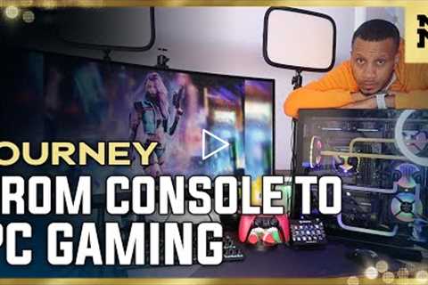 Journey from CONSOLE Gaming to PC Gaming | 2022