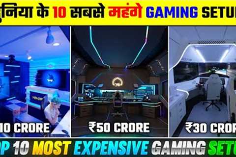 Duniya Ki 10 Sabse Mehengi Gaming Setup | Top 10 Most Expensive Gaming Setup in the World