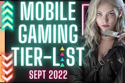 Mobile Gaming Tier List : September 2022 - (Gacha/Hero Colllectors, MMO''''s,RPGs)