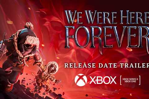 Will You Escape Castle Rock for Good This Time? We Were Here Forever is Releasing on Xbox