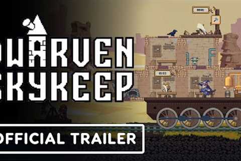 Dwarven Skykeep - Official Launch Trailer