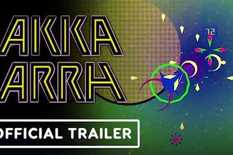 Akka Arrh - Official Reveal Trailer