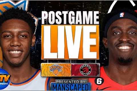 EP 360 | New York Knicks vs. Toronto Raptors Post Game Show: Highlights, Analysis & Callers