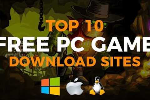 Top 10 Best Free PC Game Download Websites