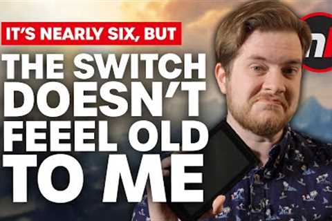 The Switch Doesn't Feel Old to Me