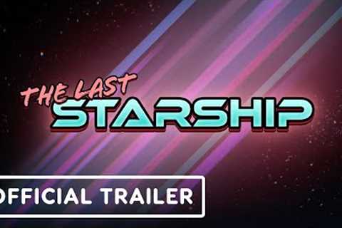 The Last Starship - Official Early Access Trailer