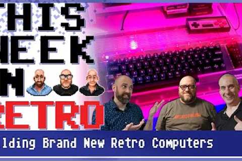 Building A Brand New Retro Computer - This Week In Retro 109