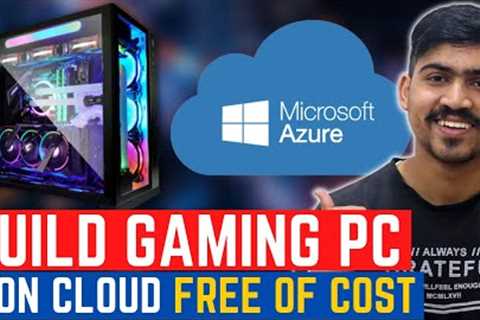 Build Cloud PC Online Microsoft Azure | Build Gaming PC On Cloud | Run High End PC On Low End PC