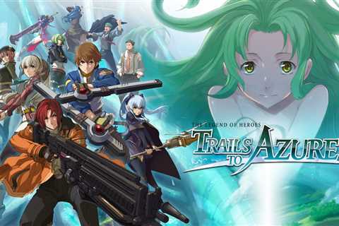 [PlayStation 4] The Legend of Heroes: Trails to Azure Review