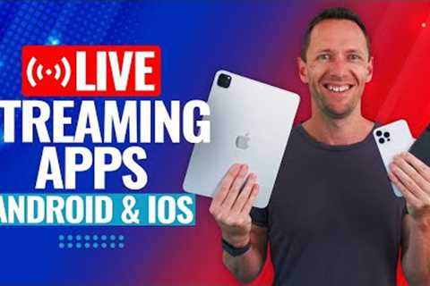 Best Live Streaming Apps for Android, iPhone & iPad (2023!)