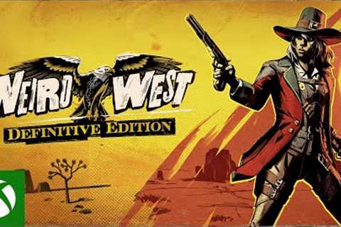 Weird West: Definitive Edition Trailer | Now Available on Xbox Series X|S