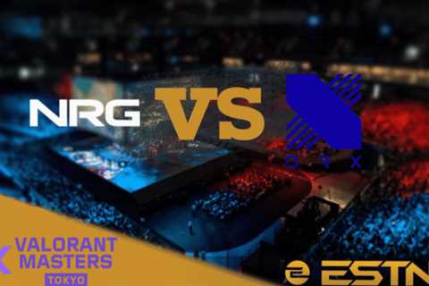 NRG Esports vs DRX Preview and Predictions – VCT 2023 Masters Tokyo