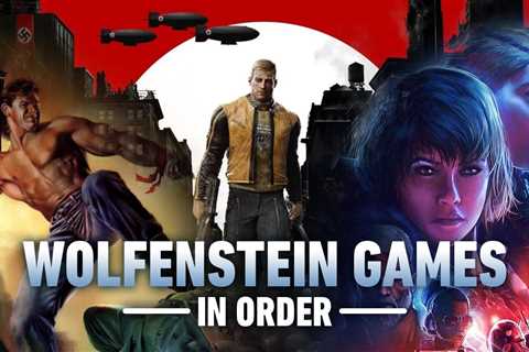 How to Play the Wolfenstein Games in Chronological Order