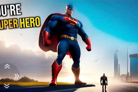 Top 10 Best Mobile Games where you are SuperHero!