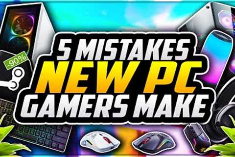 5 Mistakes EVERY New PC Gamer Makes! 😱 PC Gaming Tips For Noobs