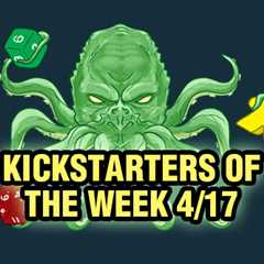 Kickstarters of the Week: 4/17
