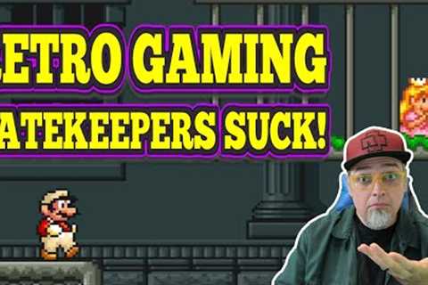 Retro Gaming Gatekeepers SUCK! Stop Acting Like A CULT!