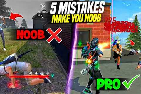 5 BIG MISTAKES MAKE YOU NOOB 🔥 || HOW TO BECOME PRO PLAYER || FIREEYES GAMING || FREE FIRE MAX