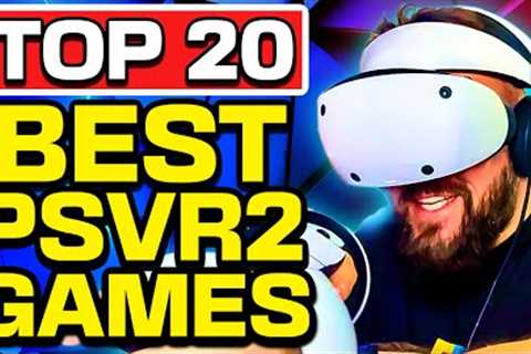 THE BEST PSVR2 GAMES! Top 20 PlayStation VR 2 Games