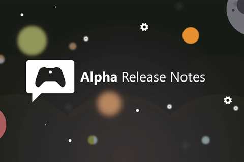 Xbox Insider Release Notes – Alpha (2402.240125-2000)