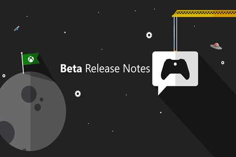 Xbox Insider Release Notes – Beta (2402.240131-2000)