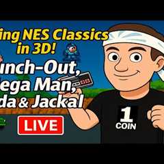 Playing NES Classics in 3D! | Punch-Out, Mega Man, Zelda & Contra LIVE