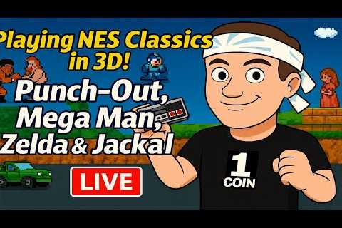 Playing NES Classics in 3D! | Punch-Out, Mega Man, Zelda & Contra LIVE