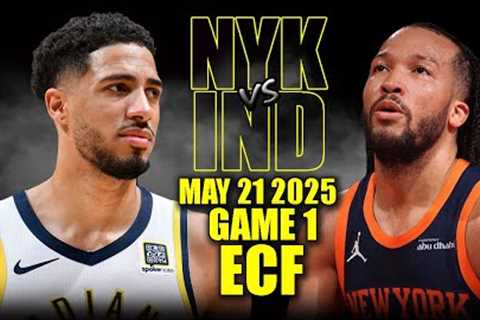 New York Knicks vs Indiana Pacers Full Game 1 Highlights - May 21, 2025 | NBA Playoffs